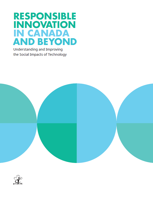 Responsible Innovation in Canada and Beyond: Understanding and Improving the Social Impacts of Technology