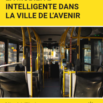 La mobilité intelligente dans la ville de l’avenir : Table ronde du CTIC sur les villes intelligentes portant sur la mobilité intelligente au Canada.